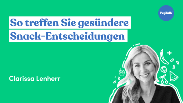 So treffen Sie ges√ºndere Snack-Entscheidungen