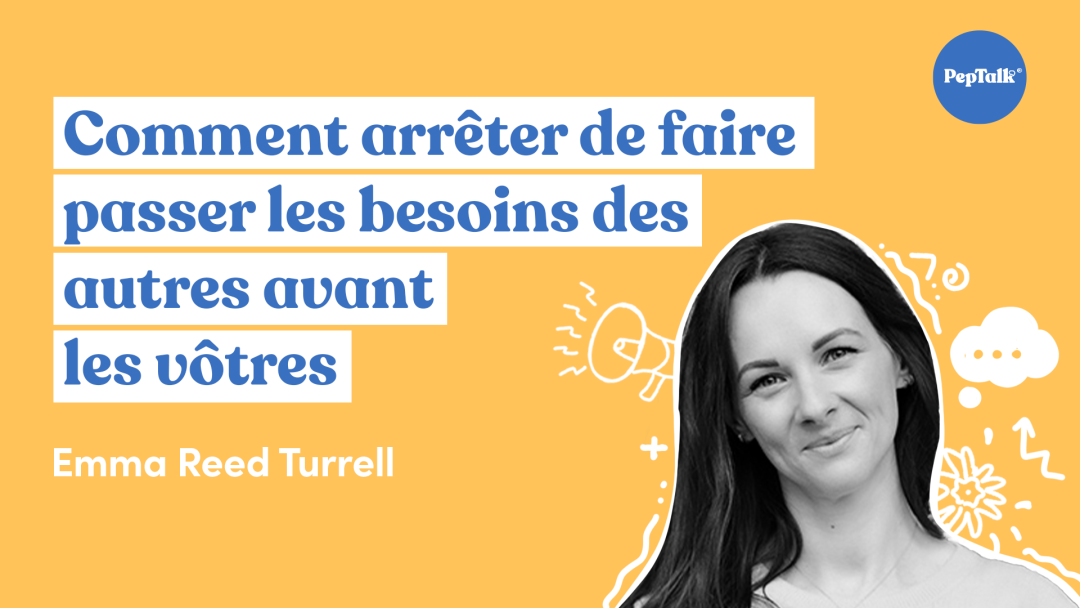 Comment arreÃÇter de faire passer les besoins des autres avant les voÃÇtres
