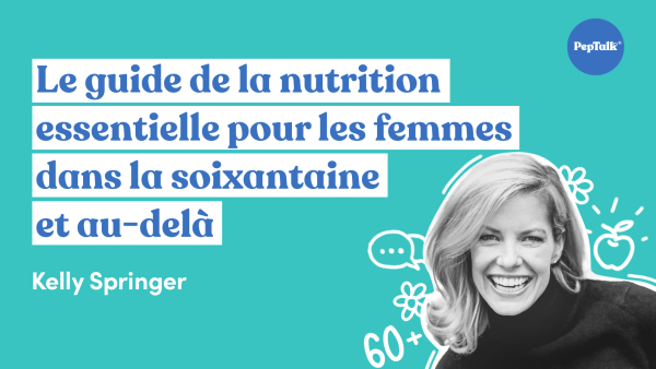 Le guide de la nutrition essentielle pour les femmes dans la soixantaine et au-del√†