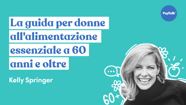 La guida per donne all'alimentazione essenziale a 60 anni e oltre