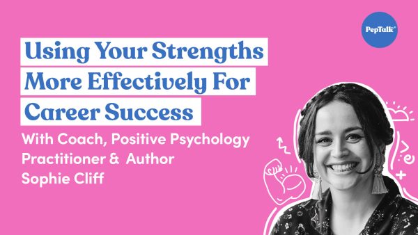 Using Your Strengths More Effectively For Career Success
