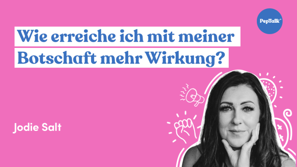 Wie erreiche ich mit meiner Botschaft mehr Wirkung?