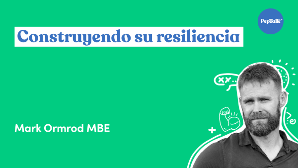 Construyendo su resiliencia