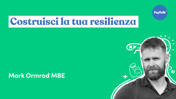 Costruisci la tua resilienza