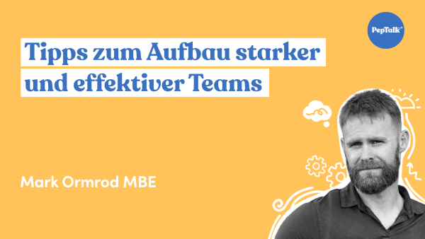 Tipps zum Aufbau starker und effektiver Teams