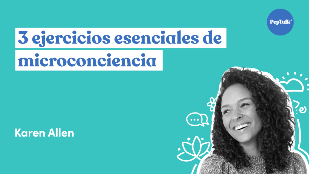 3 ejercicios esenciales de microconciencia