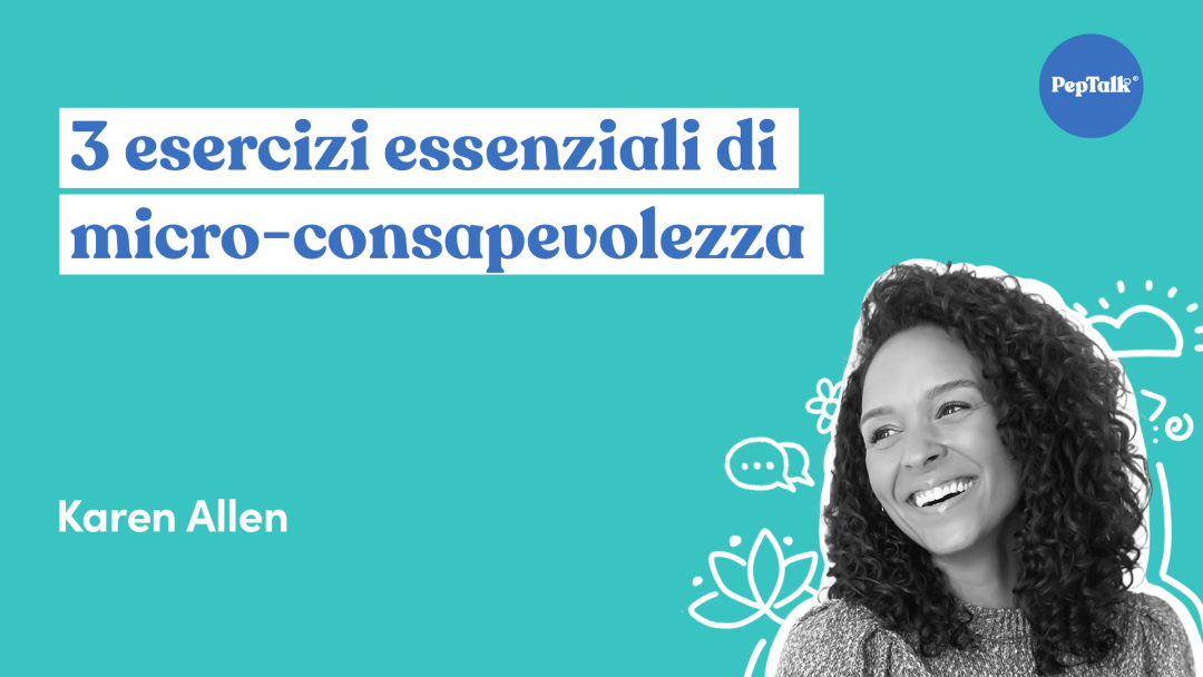 3 esercizi essenziali di micro-consapevolezza