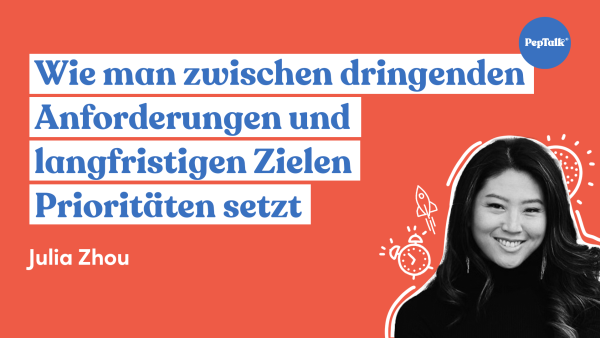 Wie man zwischen dringenden Anforderungen und langfristigen Zielen Priorit√§ten setzt