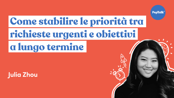 Come stabilire le priorit√† tra richieste urgenti e obiettivi a lungo termine