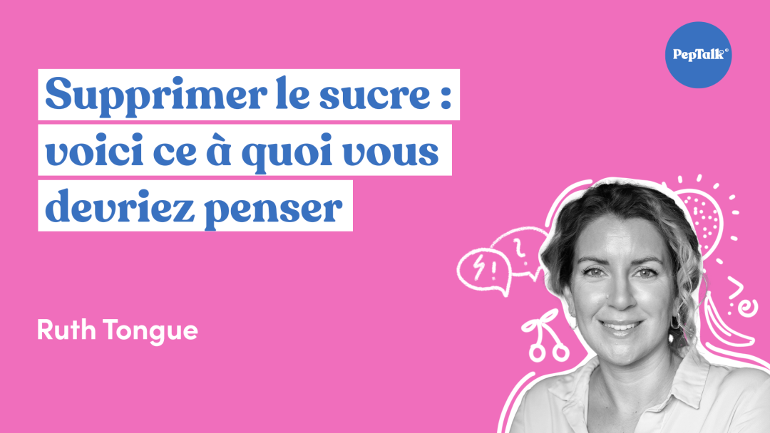 Supprimer le sucre : voici ce √† quoi vous devriez penser