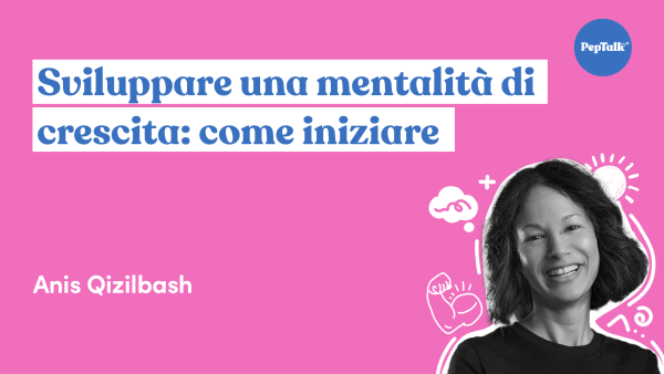 Sviluppare una mentalit√† di crescita: come iniziare