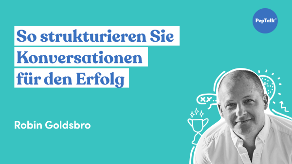 So strukturieren Sie Konversationen f√ºr den Erfolg