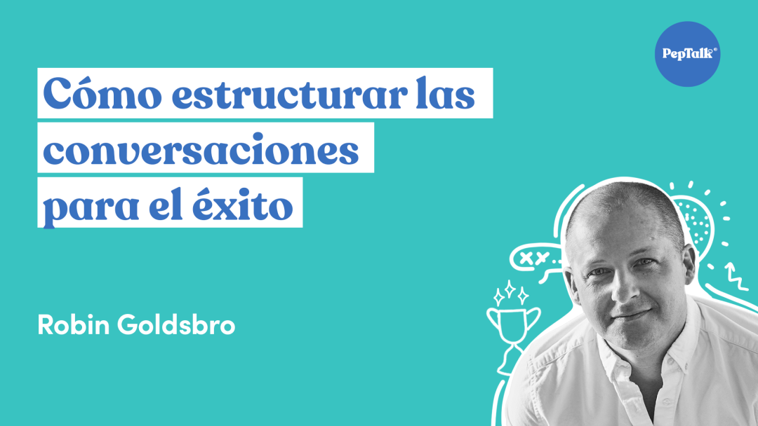 Cómo estructurar las conversaciones para el éxito