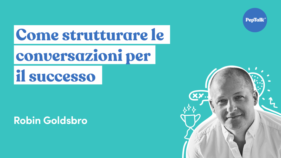 Come strutturare le conversazioni per il successo