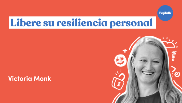 Libere su resiliencia personal