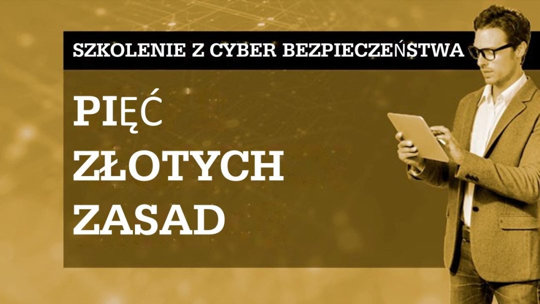 ≈öwiadomo≈õƒá cyberbezpiecze≈Ñstwa: piƒôƒá z≈Çotych zasad