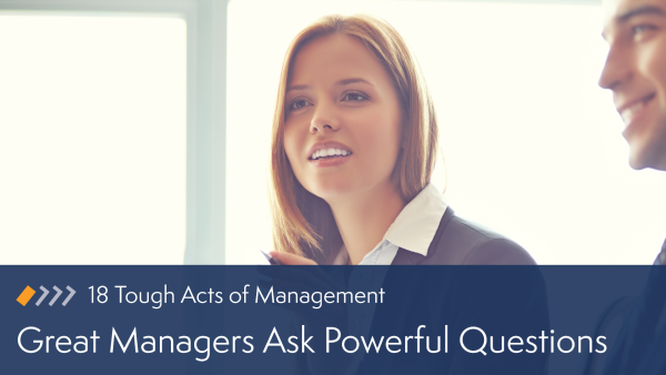 Great Managers Ask Powerful Questions
