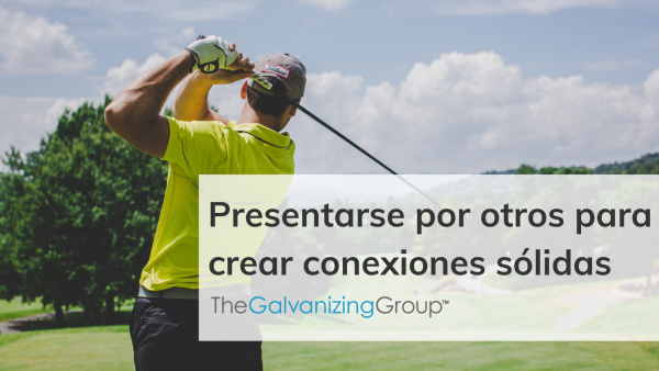 Presentarse por otros para crear conexiones sólidas