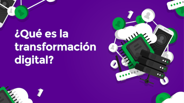 ¬øQué es la transformación digital?