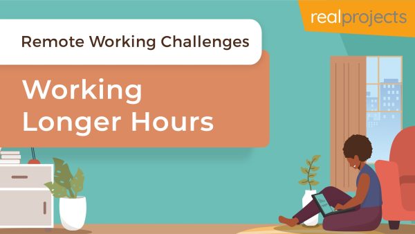 Remote Working Challenges: Working Longer Hours