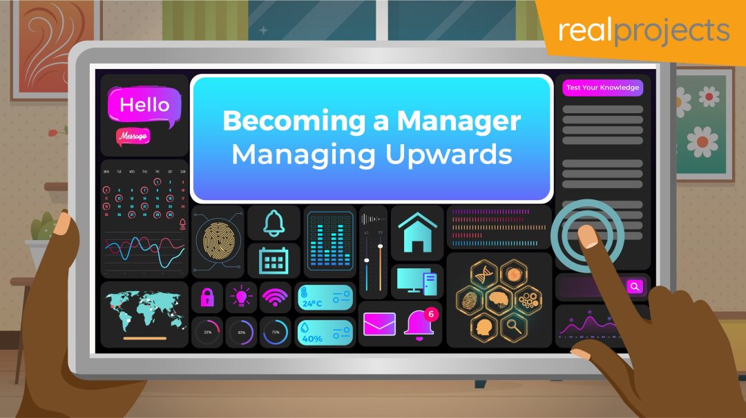 Becoming a Manager: Managing Upwards