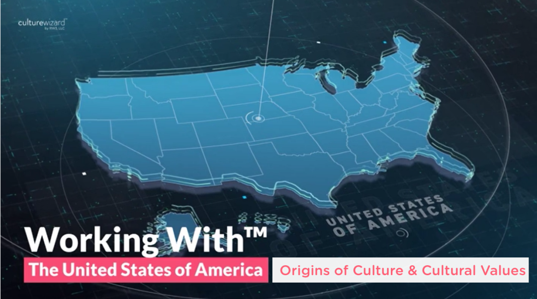 Working With‚Ñ¢ the United States: Origins of Culture & Cultural Values