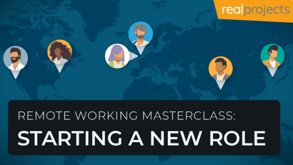 Remote Working Masterclass: Starting a New Role