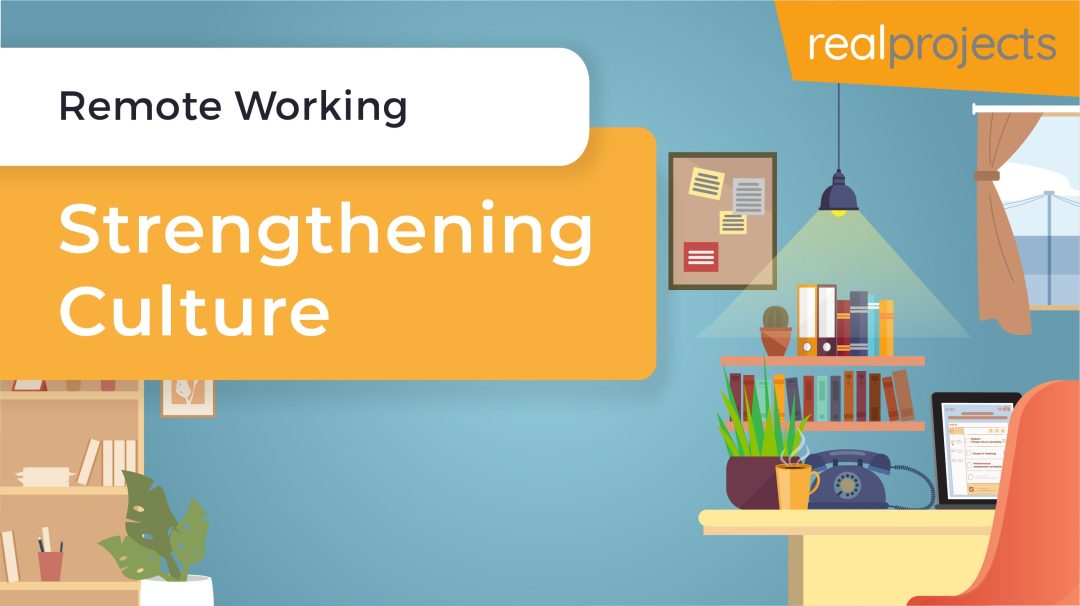 Remote Working: Strengthening Culture
