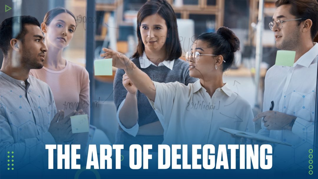 The Art of Delegating and Being Delegated