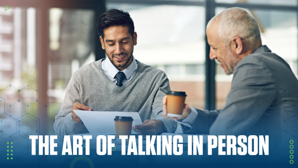 The Art of Talking in Person