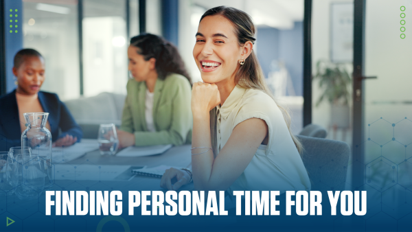 Finding Personal Time for You