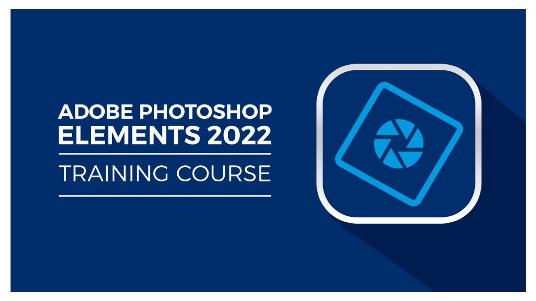 Adobe Photoshop Elements 2022 for Beginners