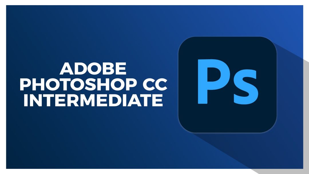 Adobe Photoshop CC Intermediate