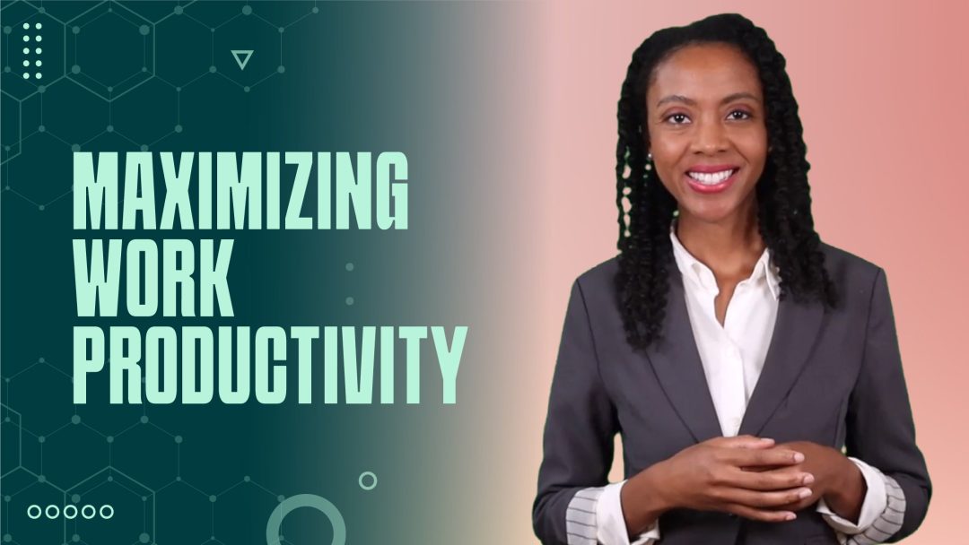 Maximizing Work Productivity