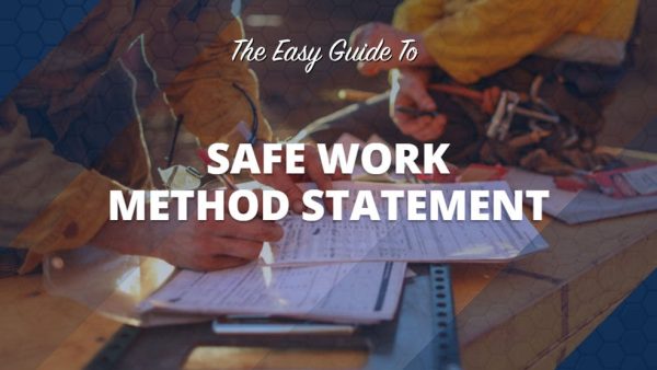 The Easy Guide to Safe Work Method Statement