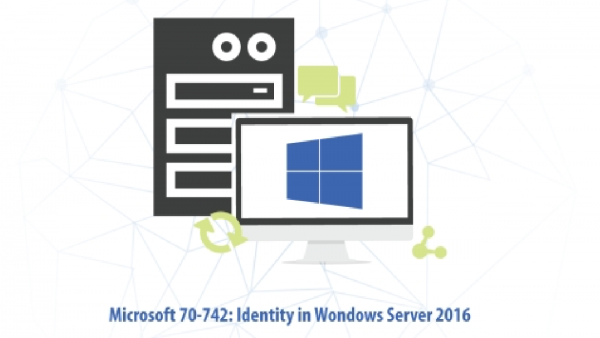 Microsoft 70-742 Identity in Windows Server 2016 MCSA