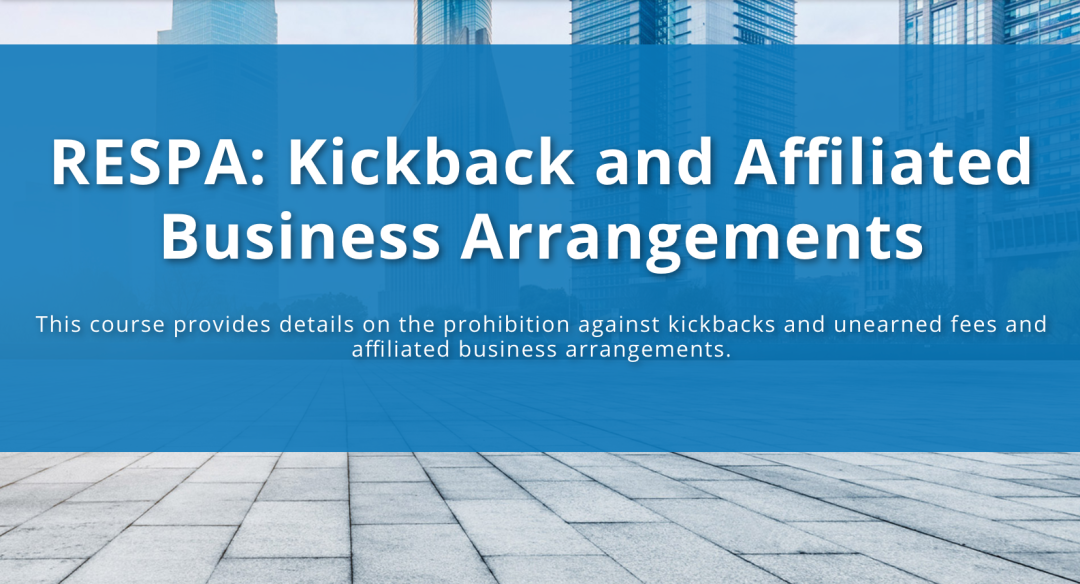 RESPA: Kickback and Affiliated Business Arrangements