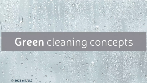 Workplace Sustainability: 07. Green Cleaning Concepts