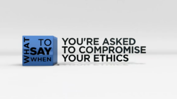 What to Say When - Conflict Resolution Series: You're Asked to Compromise Your Ethics