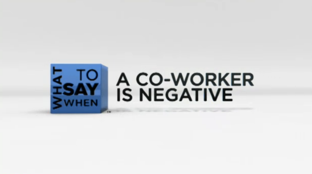 What to Say When - Team Building Series: Un Compañero de Trabajo es Negativo