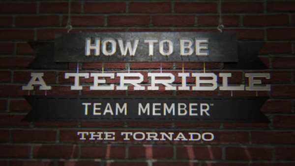 How to Be a Terrible Team Member: The Tornado
