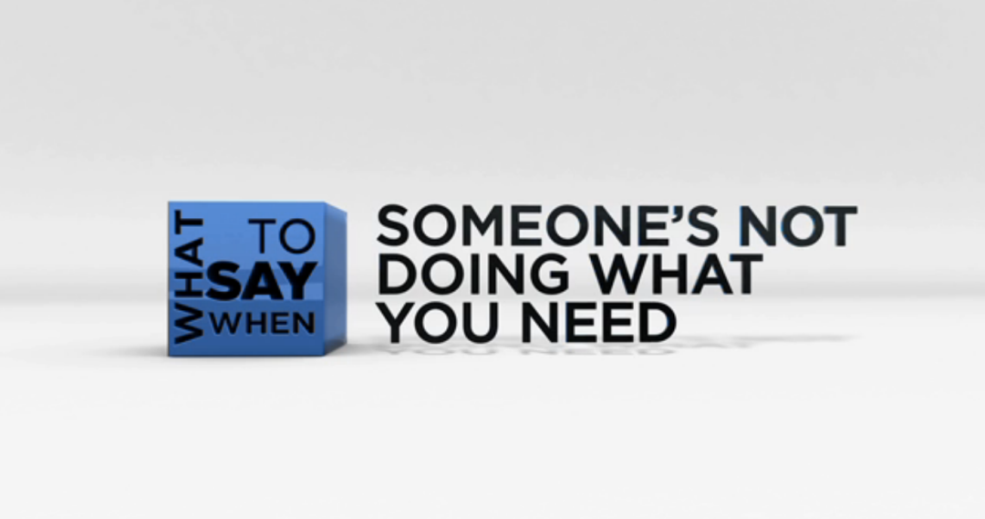 What to Say When - Mentoring Series: Someone's Not Doing What You Need