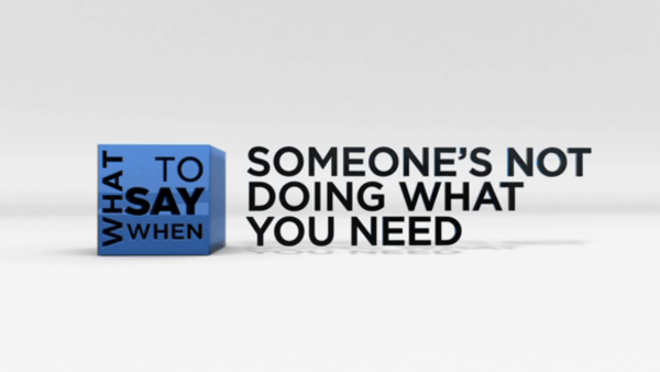 What to Say When - Mentoring Series: Alguien no hace lo que usted necesita