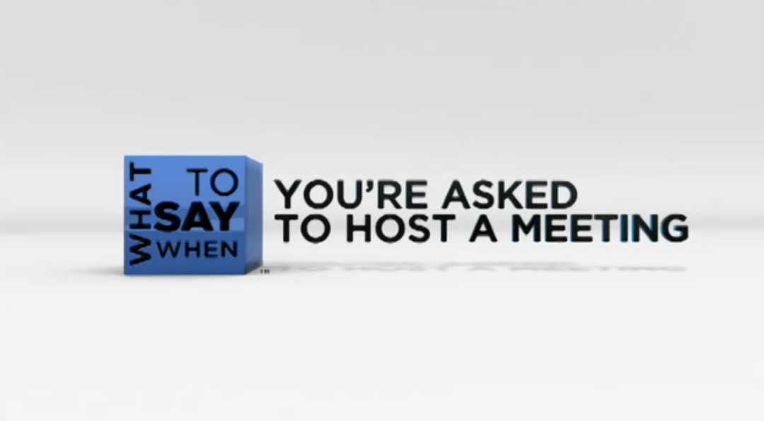 What to Say When - Team Building Series: What to Say When You're Asked to Host a Meeting