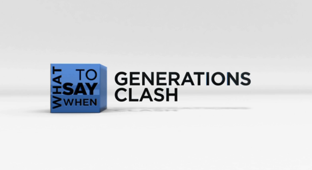 What to Say When - Mentoring Series: Choque de generaciones