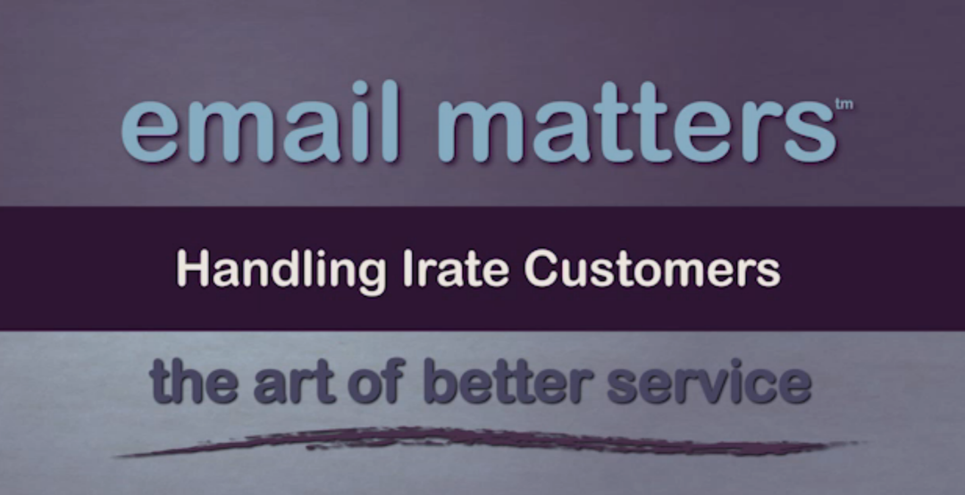 Email Matters: Manejo de Clientes Furiosos
