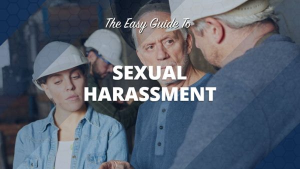 The Easy Guide to Sexual Harassment