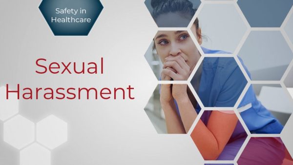 Safety in Healthcare: Sexual Harassment
