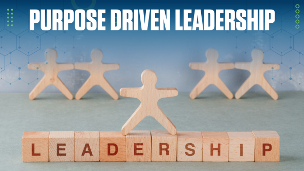 Purpose Driven Leadership