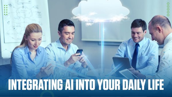 Integrating AI Into Your Daily Life